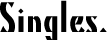 Singles.