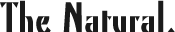 The Natural.