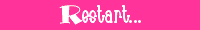 Click here to restart